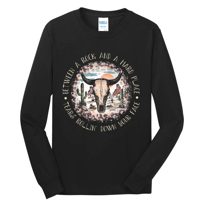 Between A Rock And A Hard Place Tears Rollin Down Sunshine Tall Long Sleeve T-Shirt