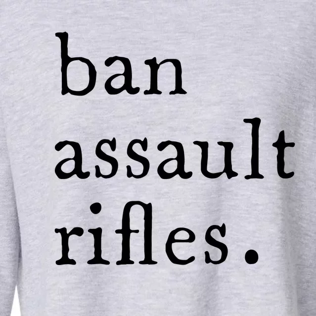 Ban Assault Rifles Cropped Pullover Crew