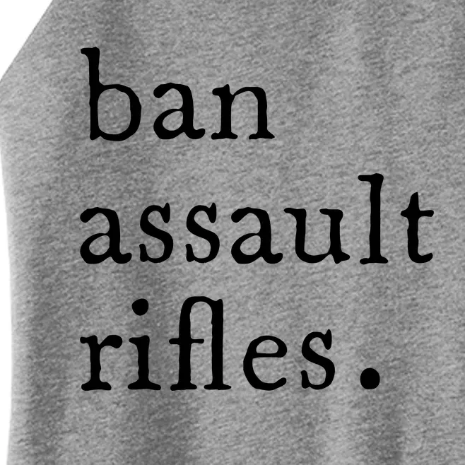 Ban Assault Rifles Women’s Perfect Tri Rocker Tank