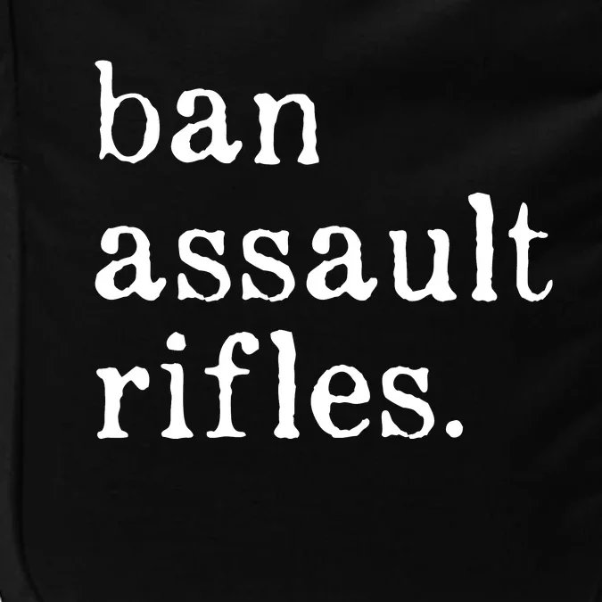 Ban Assault Rifles Impact Tech Backpack