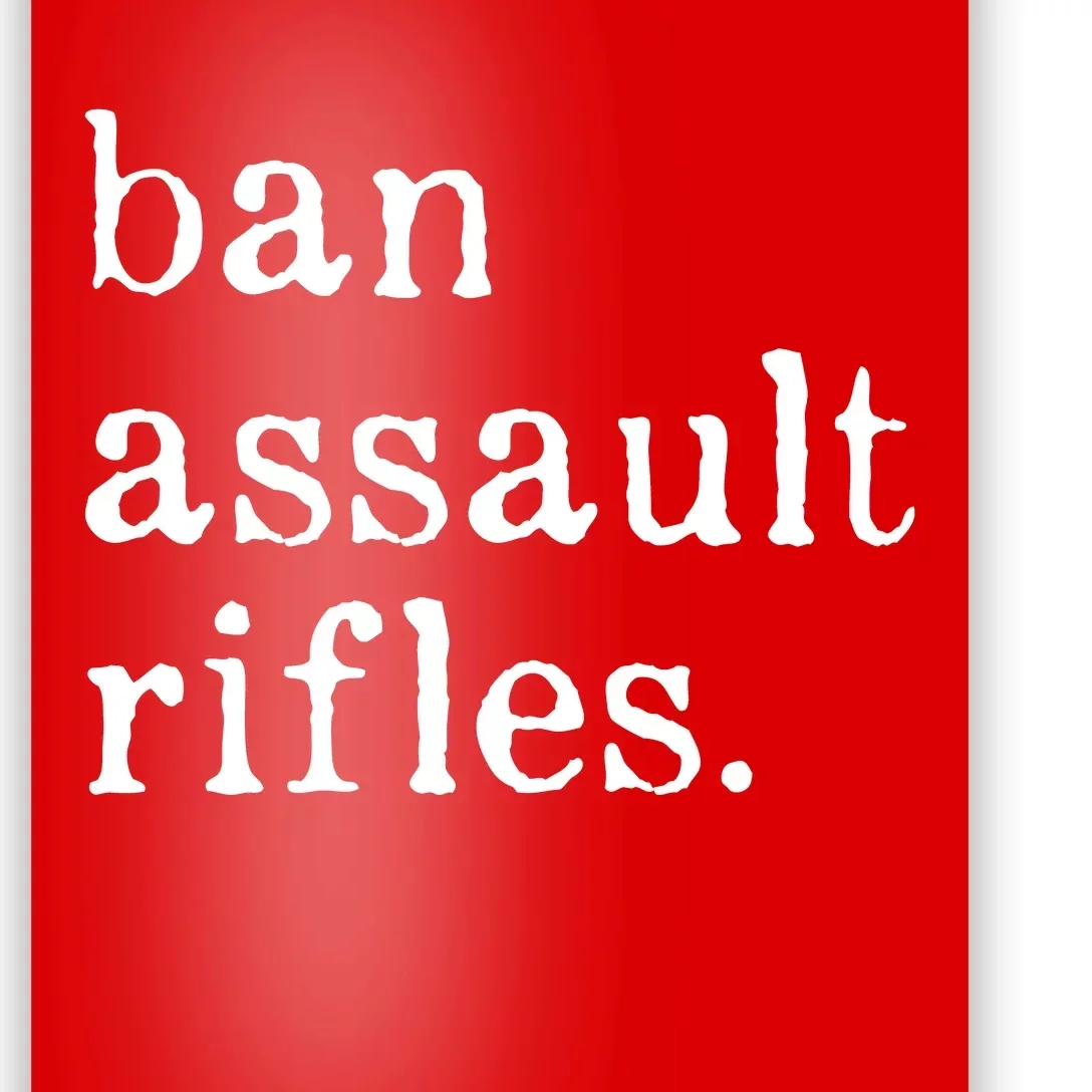 Ban Assault Rifles Poster