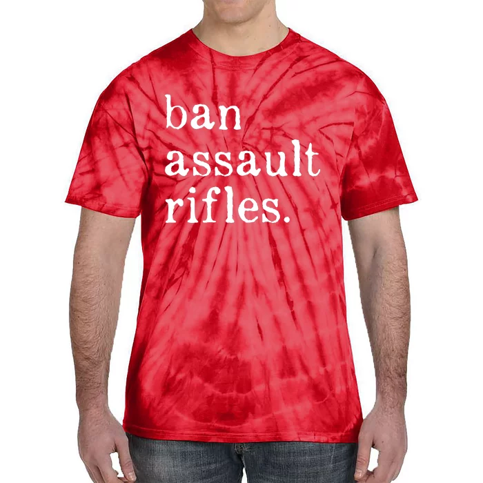 Ban Assault Rifles Tie-Dye T-Shirt