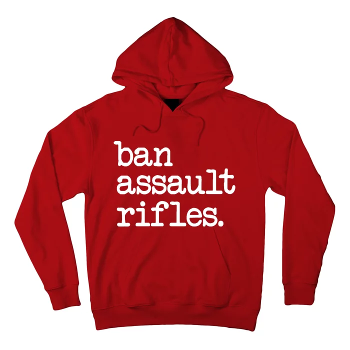 Ban Assault Rifles Hoodie