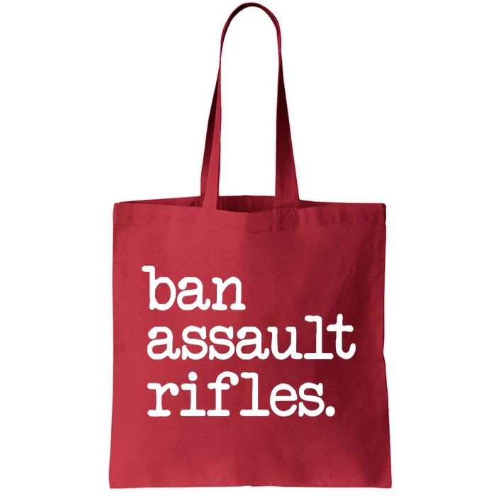 Ban Assault Rifles Tote Bag