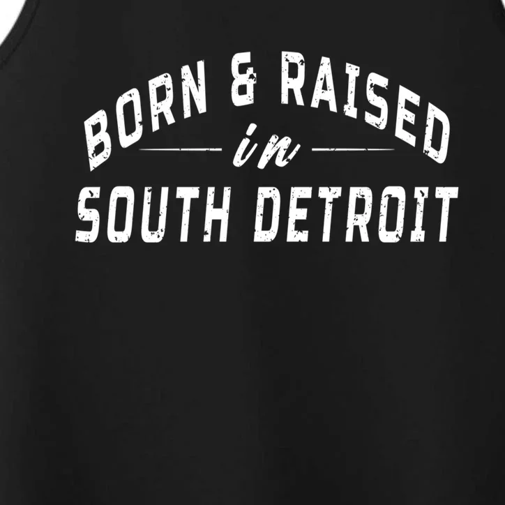 Born And Raised In South Detroit Performance Tank