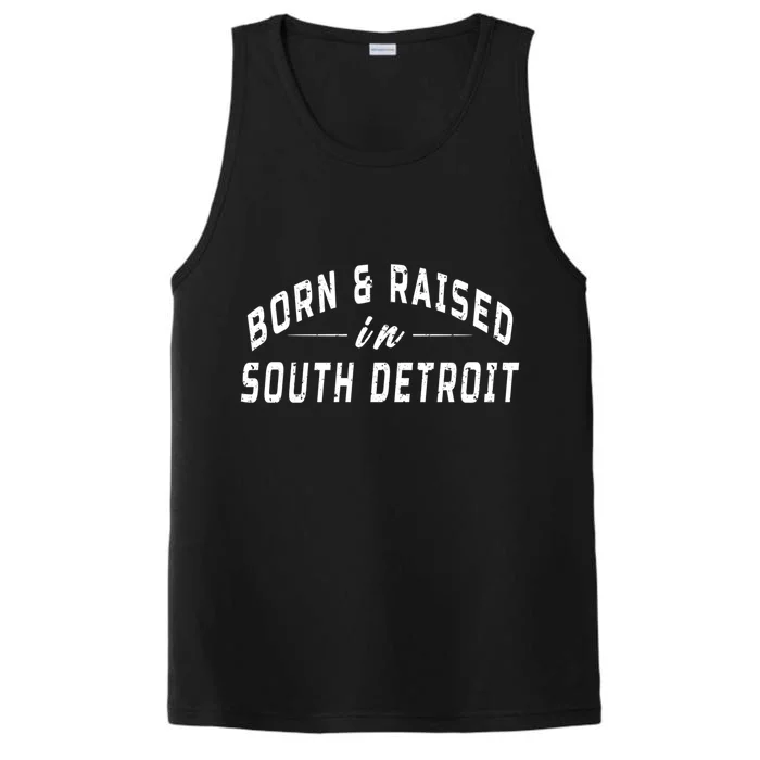 Born And Raised In South Detroit Performance Tank