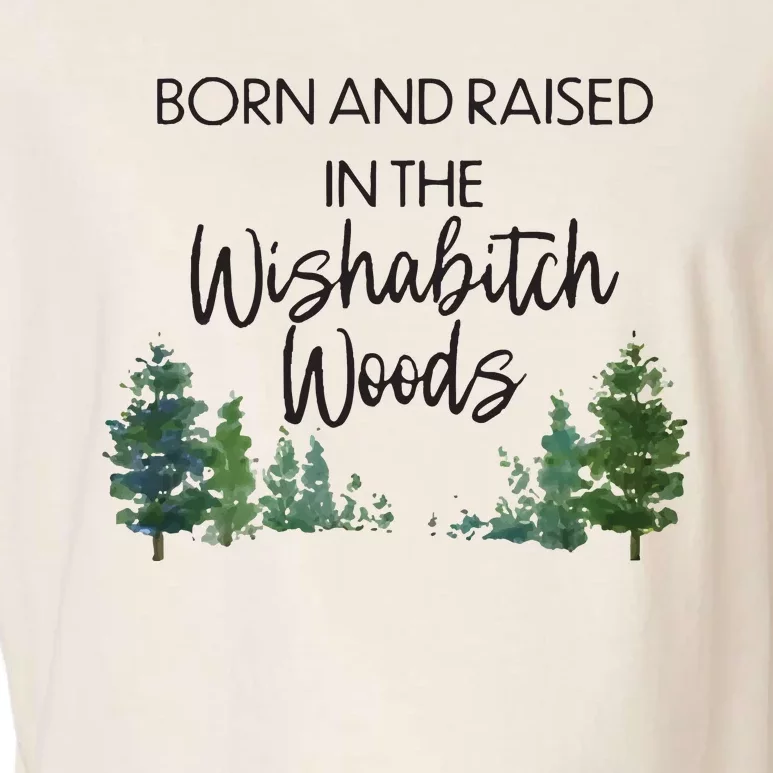 Born And Raised In The Wishabitch Woods Garment-Dyed Women's Muscle Tee