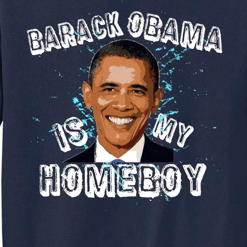 Barack Obama Is My Home boy Tall Sweatshirt