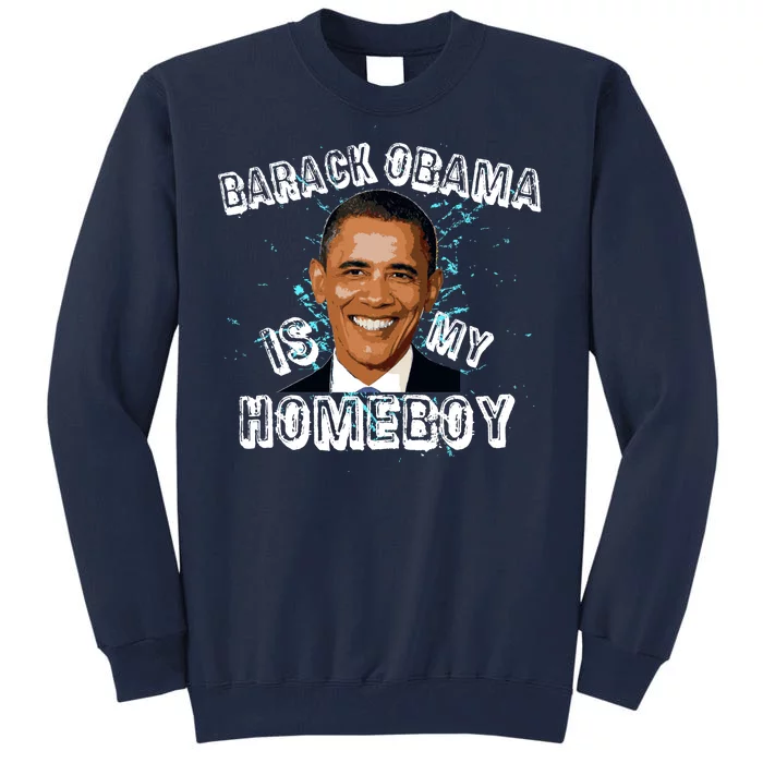 Barack Obama Is My Home boy Tall Sweatshirt