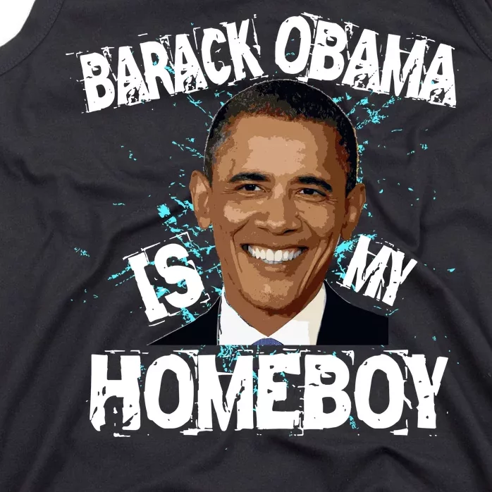 Barack Obama Is My Homeboy Tank Top