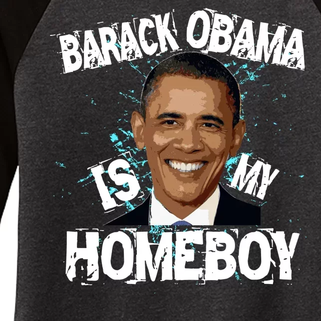 Barack Obama Is My Homeboy Women's Tri-Blend 3/4-Sleeve Raglan Shirt