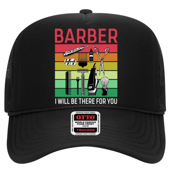 Barber I Will Be There For You High Crown Mesh Trucker Hat