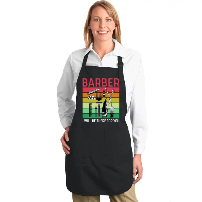 Barber I Will Be There For You Full-Length Apron With Pocket