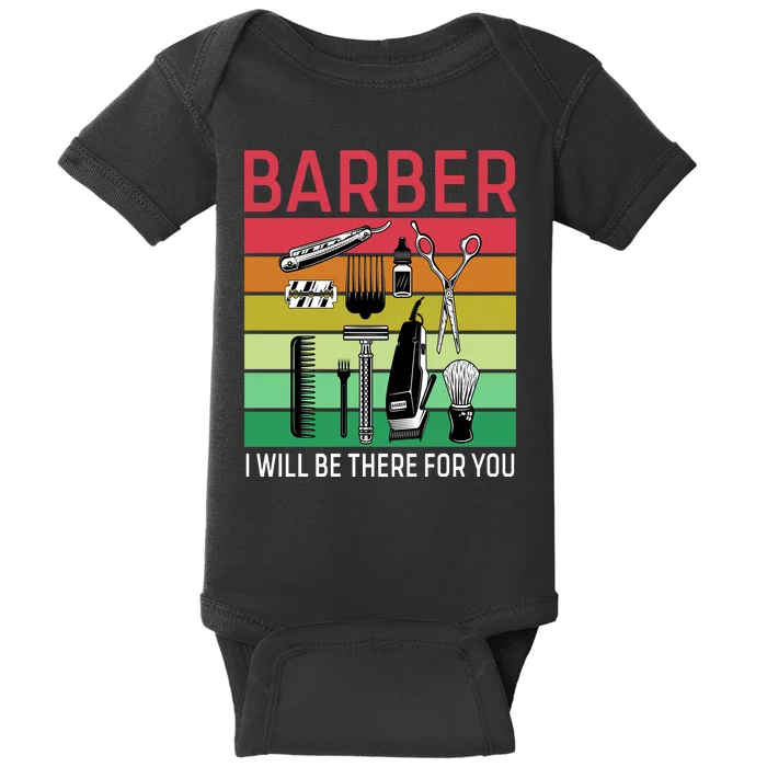 Barber I Will Be There For You Baby Bodysuit