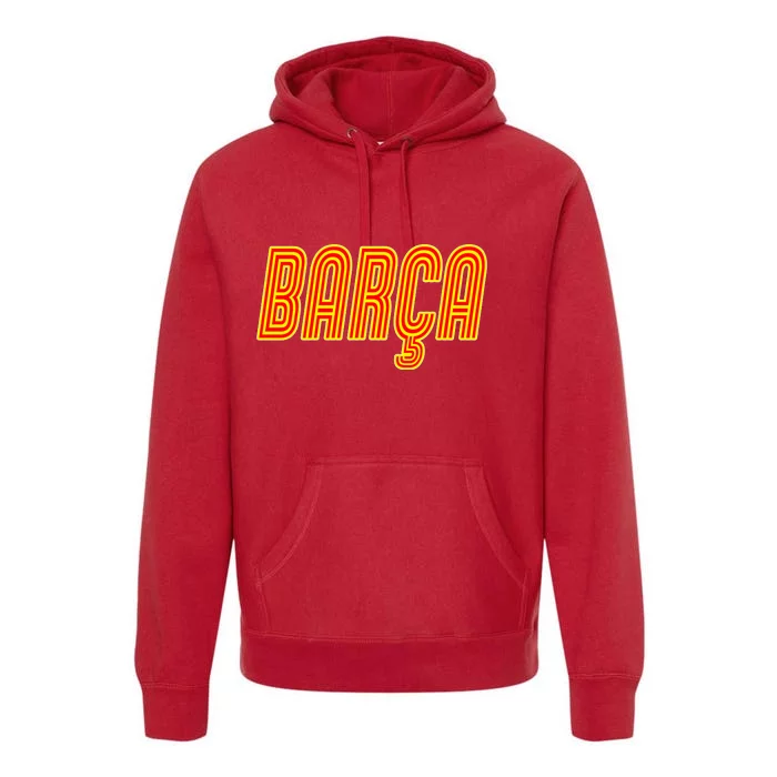 Barcelona Soccer Spain Barca Futbol Premium Hoodie