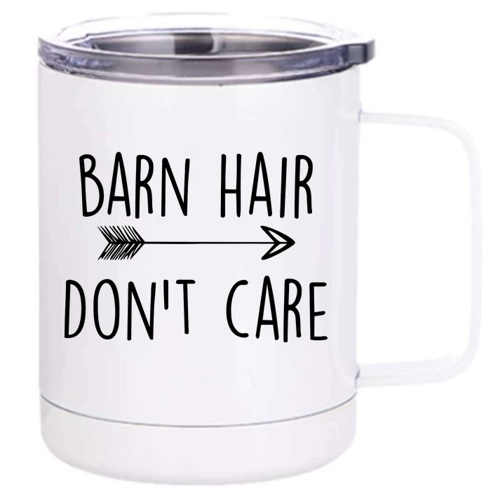 Barn Hair Don't Care Front & Back 12oz Stainless Steel Tumbler Cup