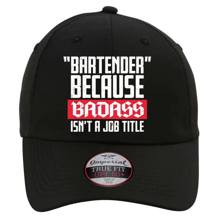 Bartender Because Badass Isn't A Job Title The Original Performance Cap