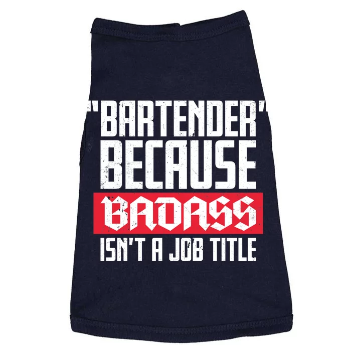 Bartender Because Badass Isn't A Job Title Doggie Tank