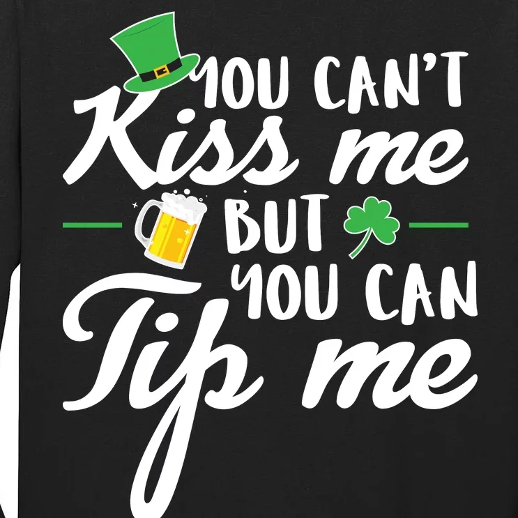 Bartender You Can't Kiss Me But You Can Tip Me Tall Long Sleeve T-Shirt