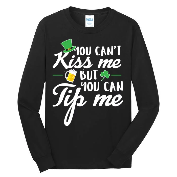 Bartender You Can't Kiss Me But You Can Tip Me Tall Long Sleeve T-Shirt