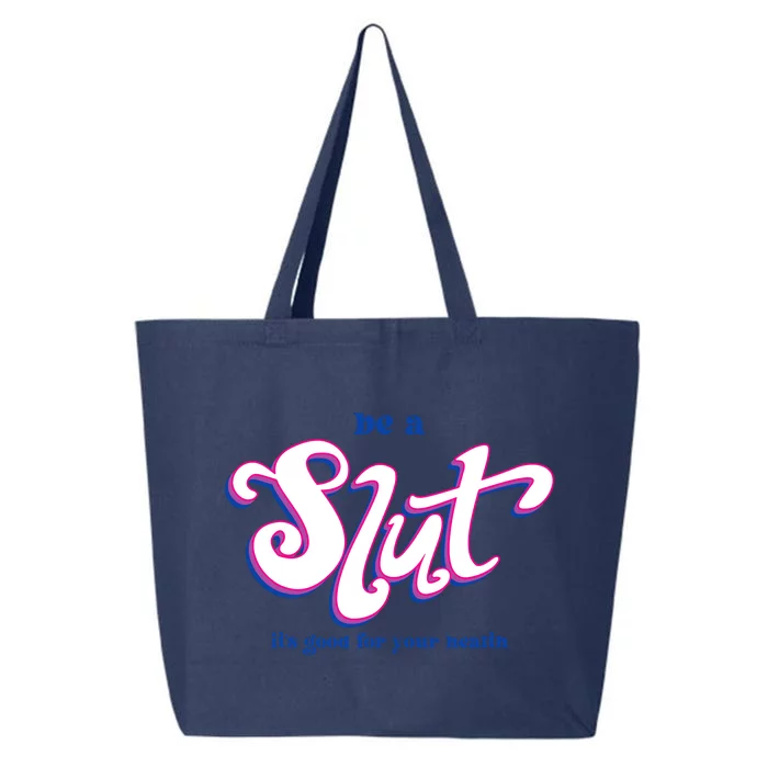 Be A Slut Its Good For Your Health 25L Jumbo Tote