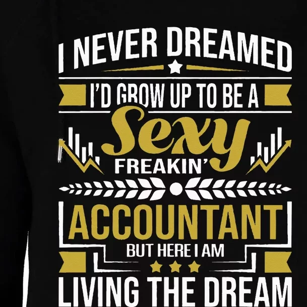 Be A Sexy Accountant Accounting Graduation Accountant Womens Funnel Neck Pullover Hood