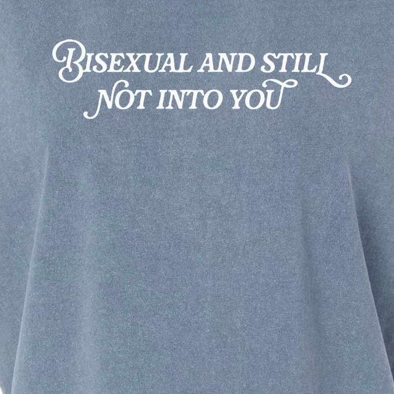 Bisexual And Still Not Into You Garment-Dyed Women's Muscle Tee