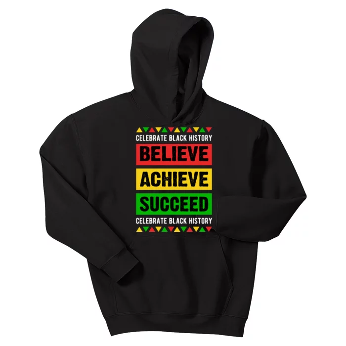 Believe Achieve Succeed Celebrate Black History Gift Kids Hoodie