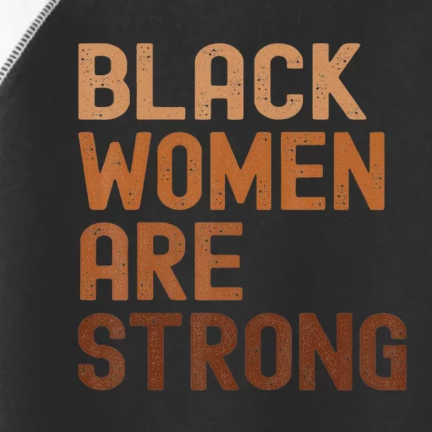 Black  are Strong Black History Month Toddler Fine Jersey T-Shirt