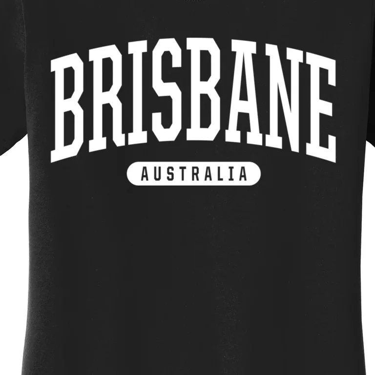 Brisbane Australia Souvenirs College Style Brisbane Australia Souvenir Gift Women's T-Shirt