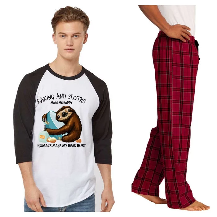 Baking And Sloths Make Me Happy Hu Make My Head Hurt Gift Raglan Sleeve Pajama Set