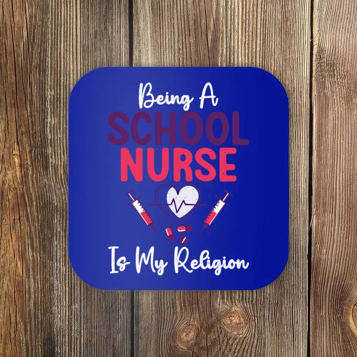 Being A School Nurse Is My Religion School Nurse Gift Coaster