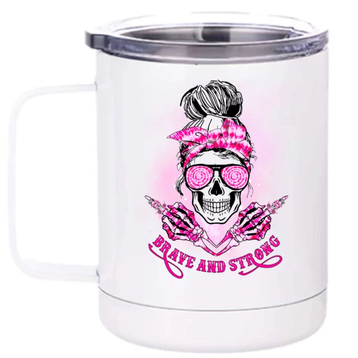 Brave And Strong Skull Mom Messy Bun Breast Cancer Awareness Gift Front & Back 12oz Stainless Steel Tumbler Cup