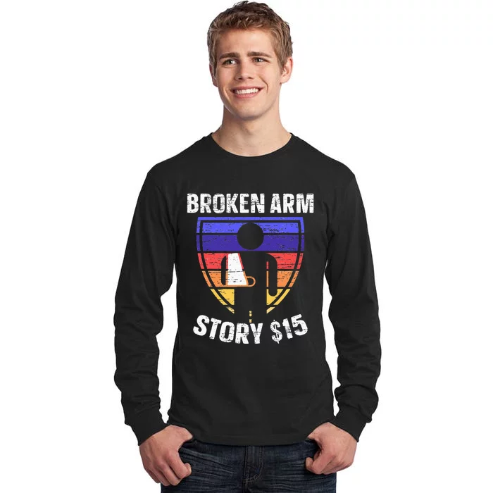 Broken Arm Story Injury Recovery Rehab Injured Hand Tall Long Sleeve T-Shirt