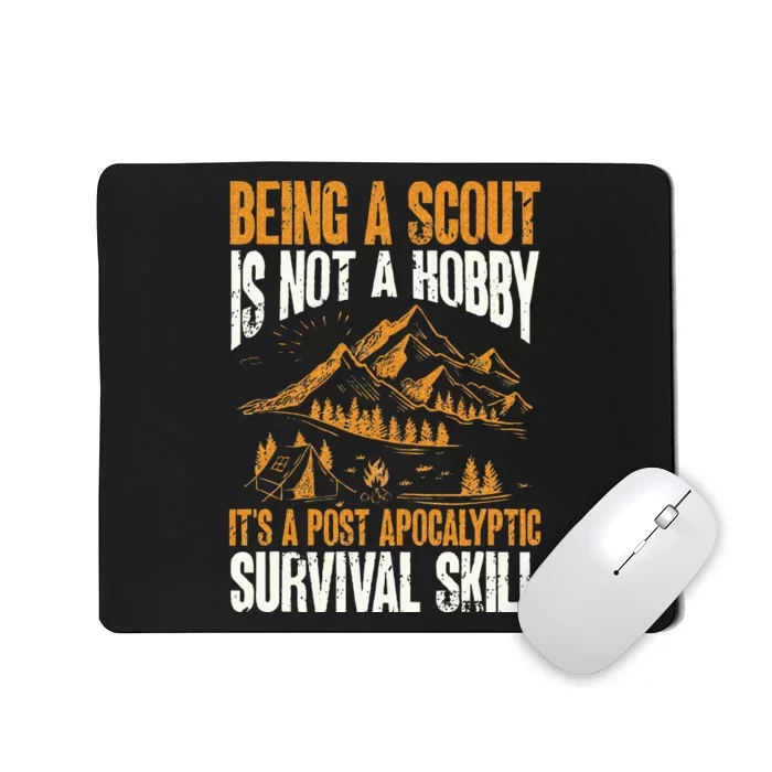 Being A Scout ItS A Post Apocalyptic Survival Skill Mousepad