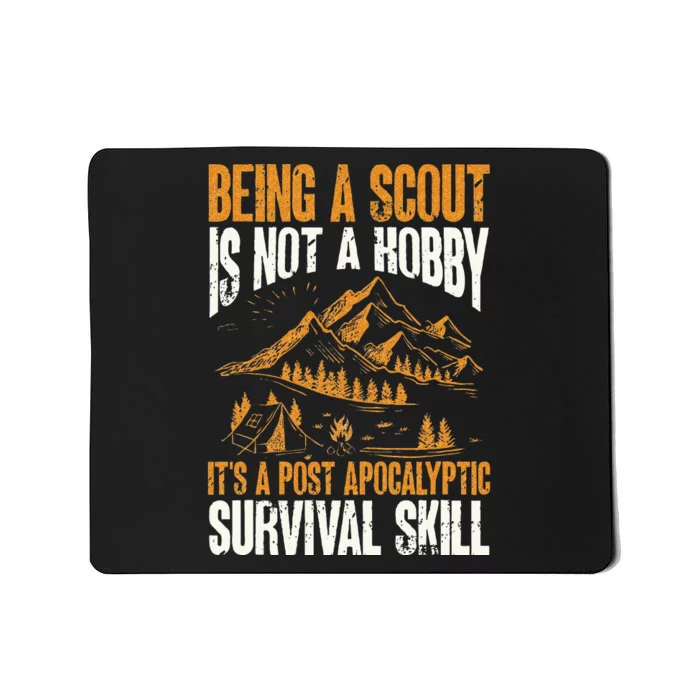 Being A Scout ItS A Post Apocalyptic Survival Skill Mousepad