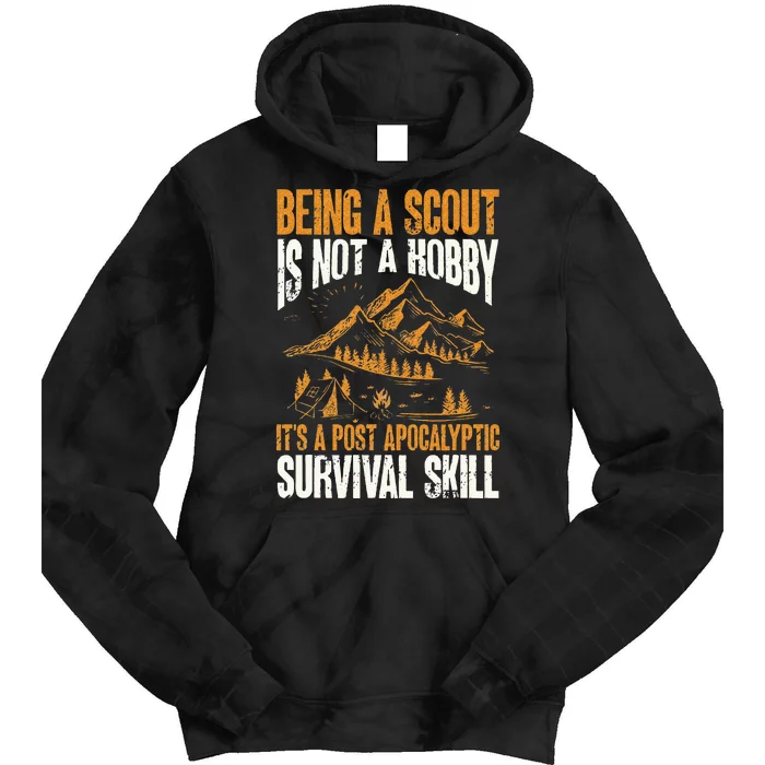 Being A Scout ItS A Post Apocalyptic Survival Skill Tie Dye Hoodie