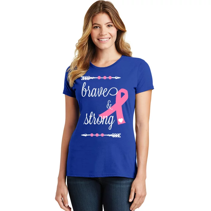 Brave And Strong Breast Cancer Awareness Funny Gift Women's T-Shirt