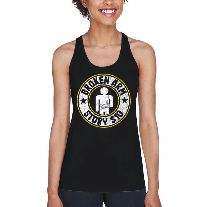 Broken Arm Story $10 Broken Hand Get Well Broken Arm Women's Racerback Tank