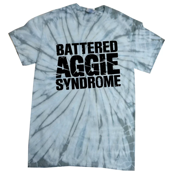 Battered Aggie Syndrome Tie-Dye T-Shirt