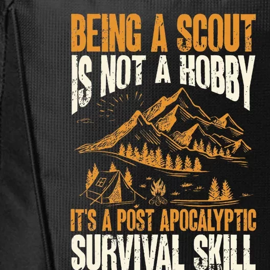 Being A Scout Its A Post Apocalyptic Survival Skill City Backpack