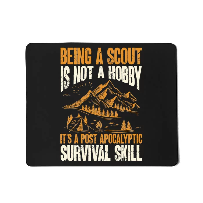 Being A Scout Its A Post Apocalyptic Survival Skill Mousepad