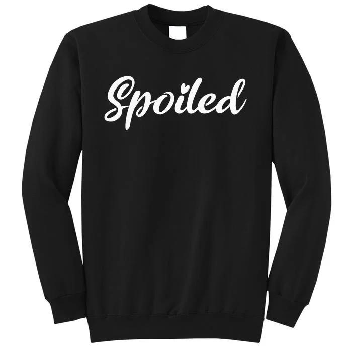 Broke And Spoiled Matching Couples Funny Sweatshirt