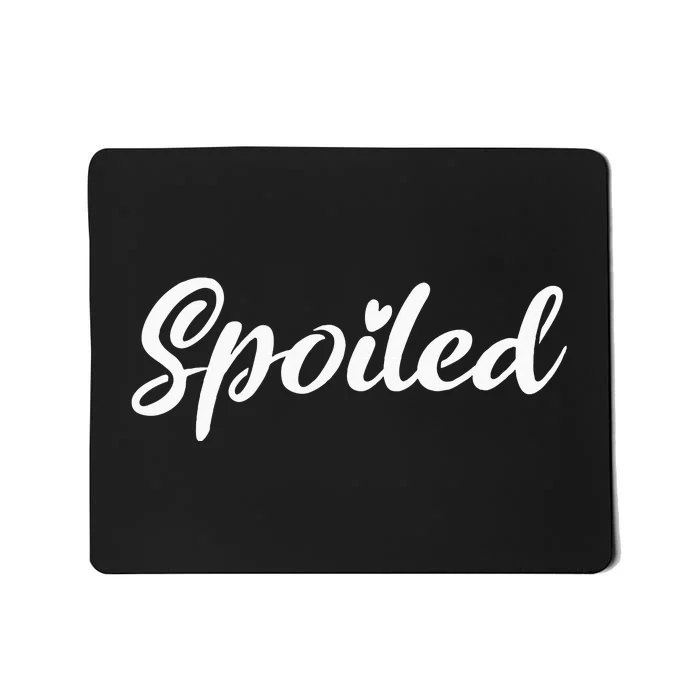 Broke And Spoiled Matching Couples Funny Mousepad