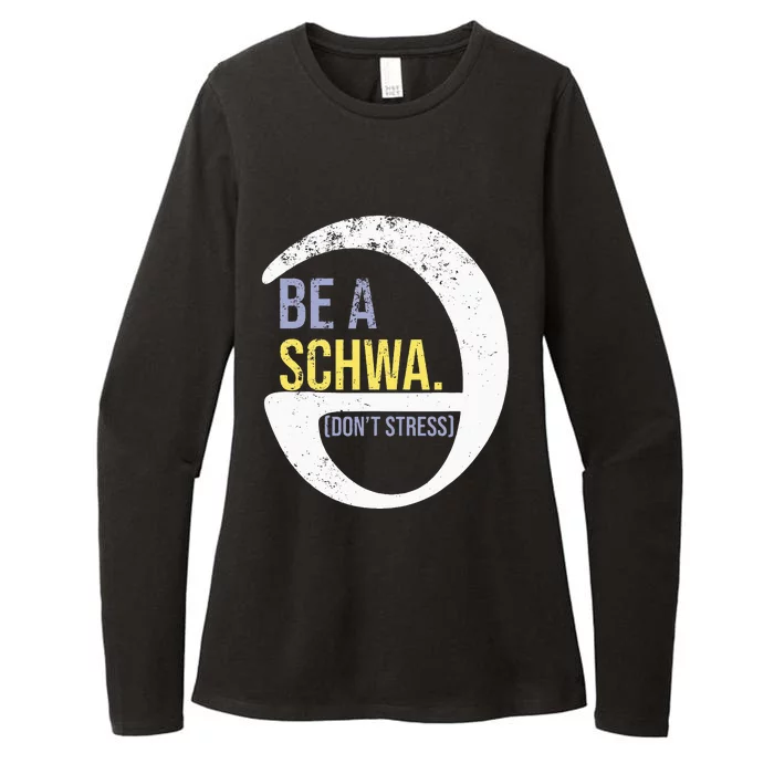 Be A Schwa DonT Stress Funny Phonics Speech Specialist Gift Womens CVC Long Sleeve Shirt