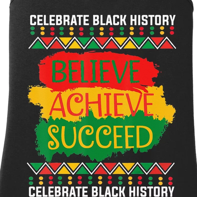 Believe Achieve Succeed Black History Gifts Political Ladies Essential Tank