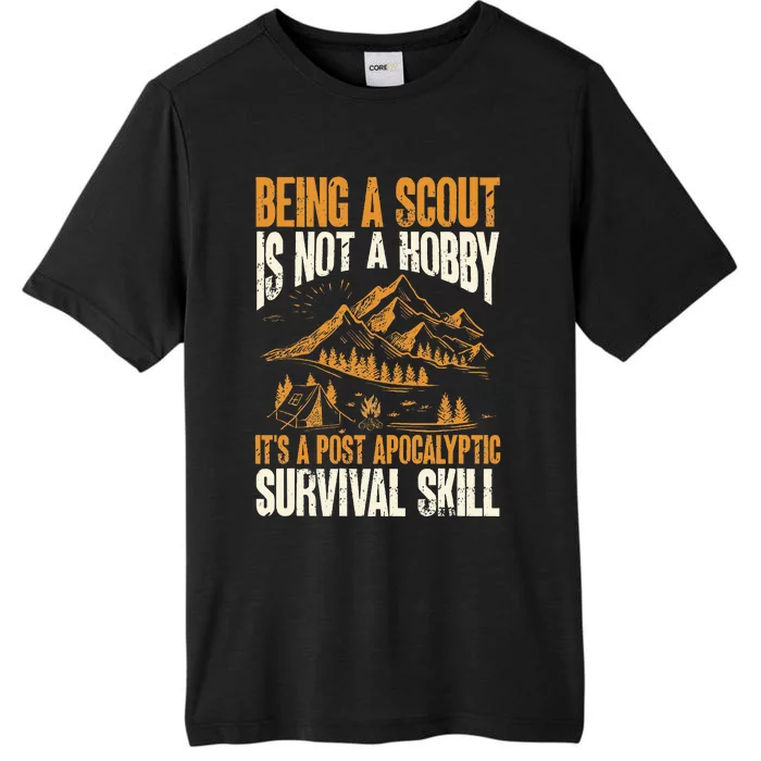 Being A Scout ItS A Post Apocalyptic Survival Skill ChromaSoft Performance T-Shirt