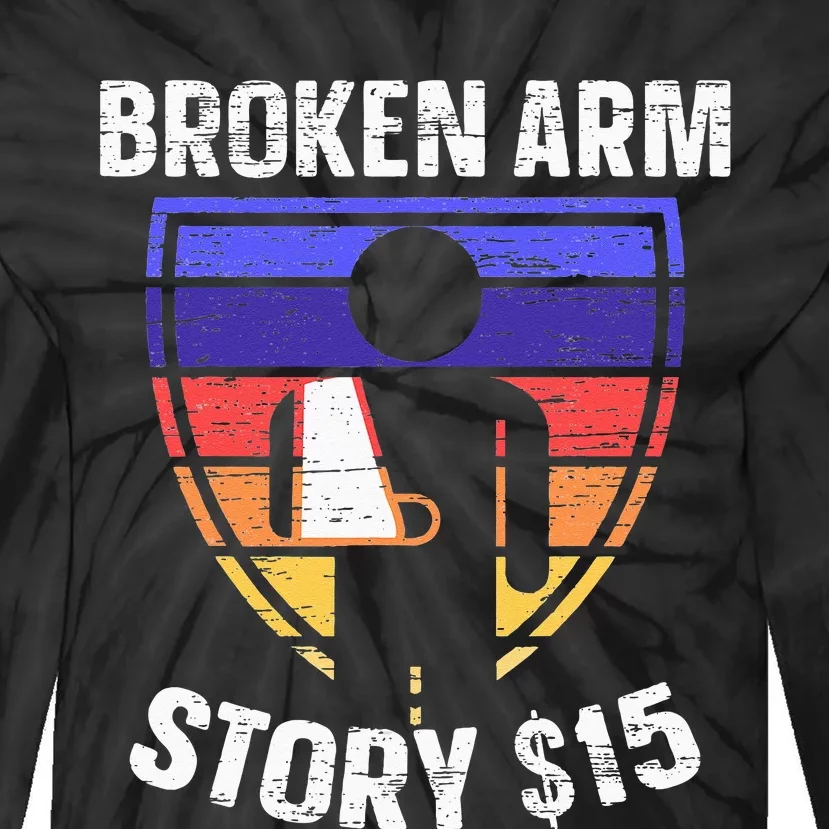 Broken Arm Story Injury Recovery Rehab Injured Hand Tie-Dye Long Sleeve Shirt