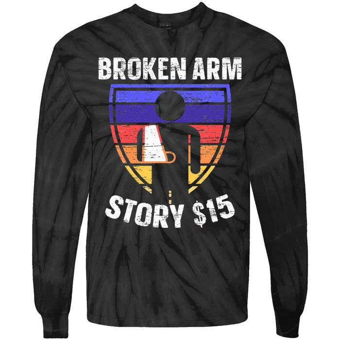 Broken Arm Story Injury Recovery Rehab Injured Hand Tie-Dye Long Sleeve Shirt