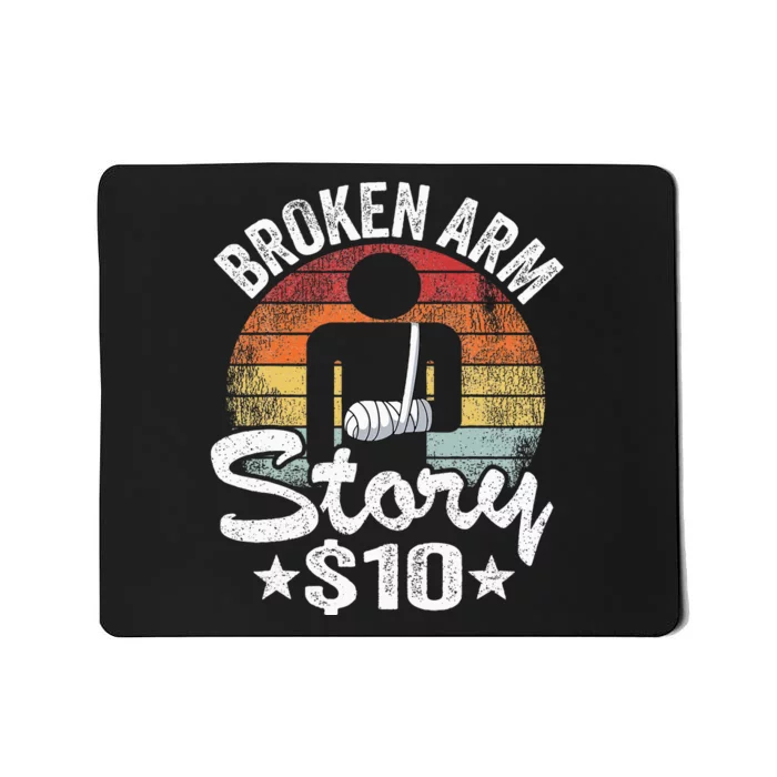 Broken Arm Story $10 Broken Hand Get Well Broken Arm Mousepad